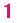 1