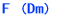 F (Dm)