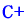 C+