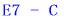 E7 - C