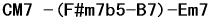 CM7 -(F#m7b5-B7)-Em7 