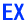 EX