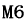 M6