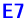 E7